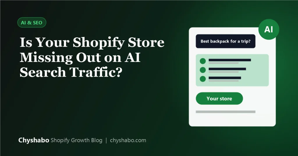 Is Your Shopify Store Missing Out on AI Search Traffic? What Actually Works