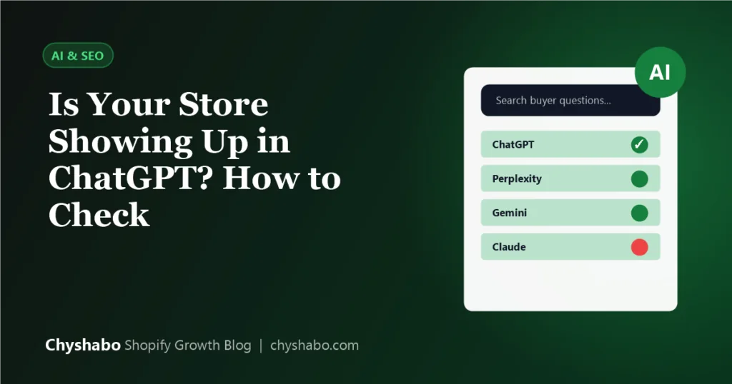 Is Your Shopify Store Showing Up in ChatGPT? How to Check (and What to Fix First)